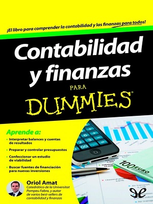 Contabilidad y finanzas para dummies - Oriol Amat - Primera Edicion